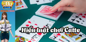 Luật chơi Catte HitClub