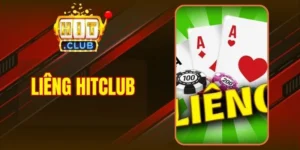 Liêng Hitclub - Không Cần Nhớ Nhiều Luật Vẫn Thắng Lớn