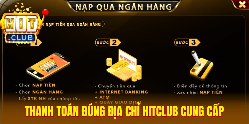 Thanh toán đến đúng địa chỉ Hitclub cung cấp